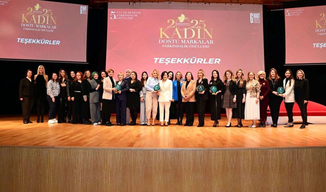 6.Uluslararası Kadın Dostu Markalar Farkındalık Ödülleri için son başvuru tarihi